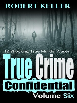 cover image of True Crime Confidential Volume 6